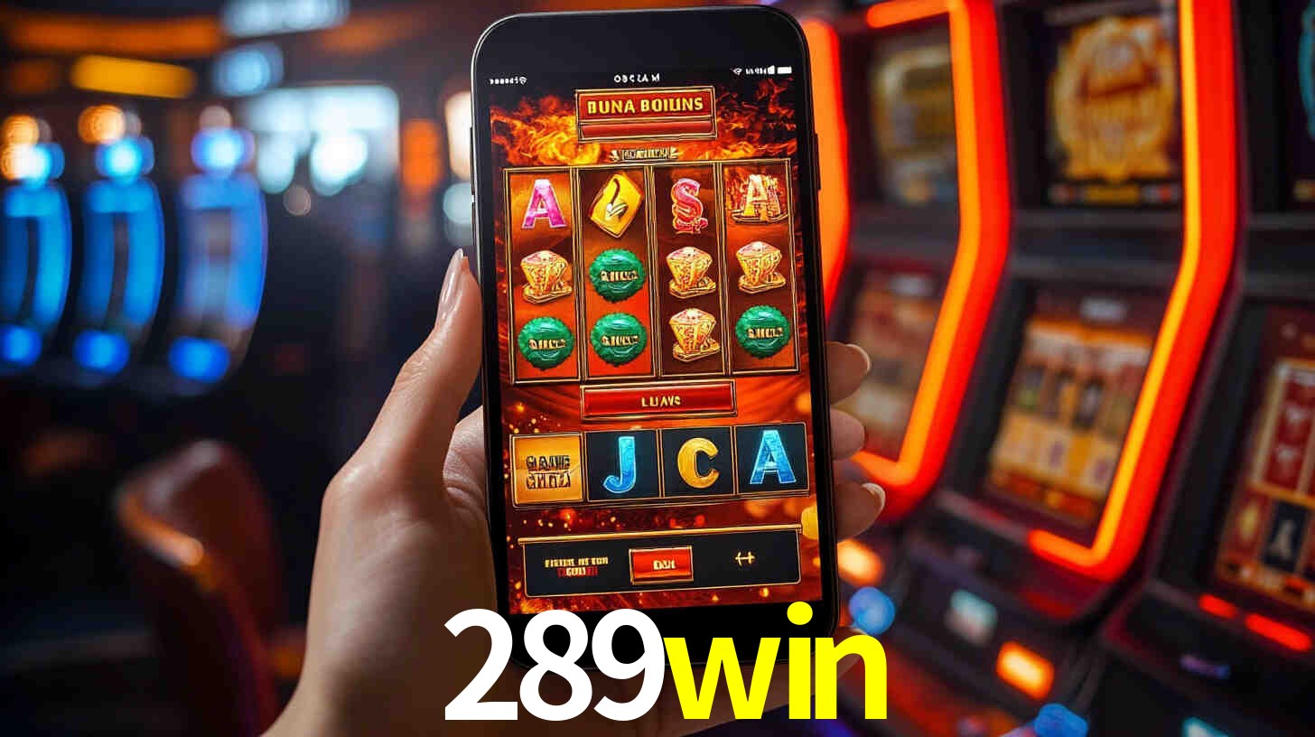 289win: Jogos de Caça-Níqueis-Altas Recompensas, Roleta-Velocidade, Blackjack-Desafios Máximos
